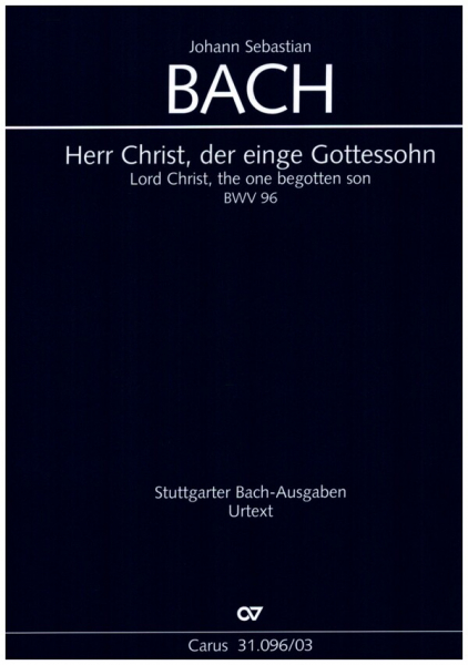 Herr Christ der einge Gottessohn Kantate Nr.96 BWV96