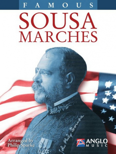 Famous Sousa Marches for concert band