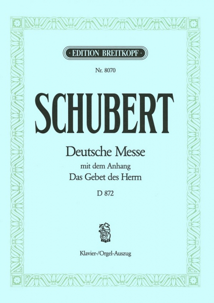 Deutsche Messe D872 Fassung für gem Chor und Orgel