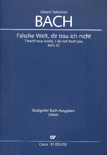 Falsche Welt dir trau ich nicht Kantate Nr.52 BWV52