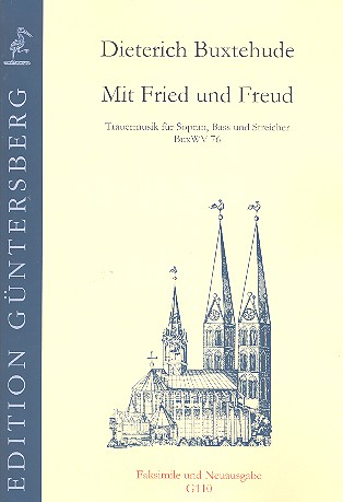 Mit Fried und Freud BuxWV76 für Sopran, Bass und Streicher