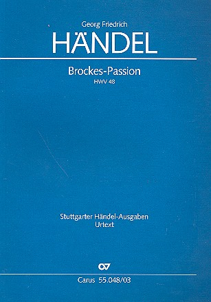 Brockes-Passion HWV48 für Soli, gem Chor und Orchester