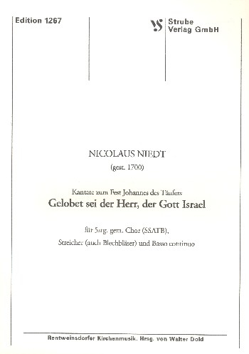 Gelobet sei der Herr der Gott Israel für gem Chor (SSATB), Streicher und Bc