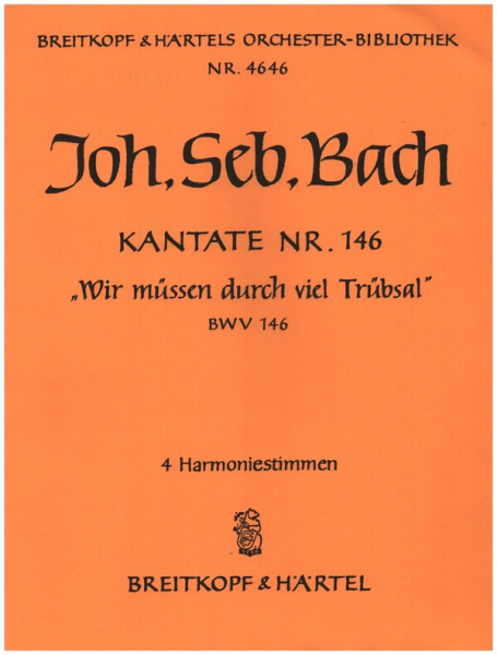 Wir müssen durch viel Trübsal Kantate Nr.146 BWV146