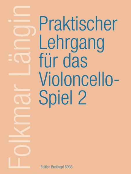 Praktischer Lehrgang für das Violoncello-Spiel Band 2