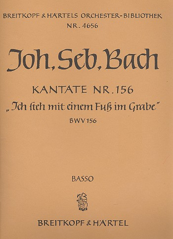 Ich steh mit einem Fuß im Grabe Kantate Nr.156 BWV156