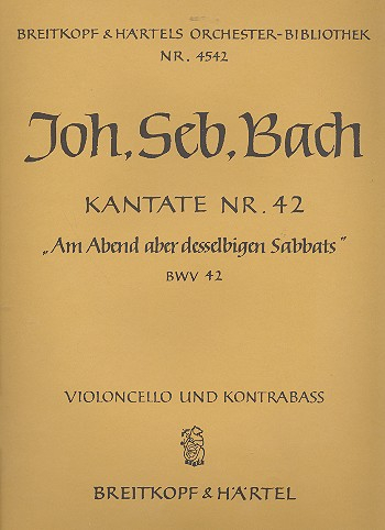 Am Abend aber desselbigen Sabbats Kantate Nr.42 BWV42