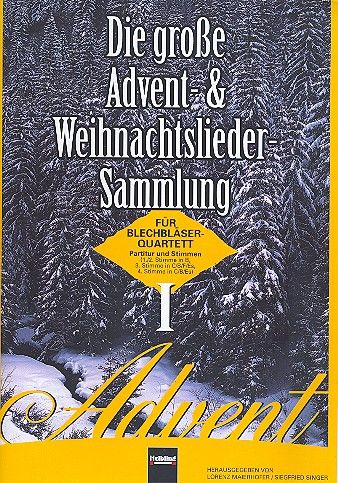 Die große Advents- und Weihnachtslieder- Sammlung Band 1 für 4-stimmiges Blechbläser-