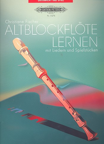 Altblockflöte lernen mit Liedern und Spielstücken