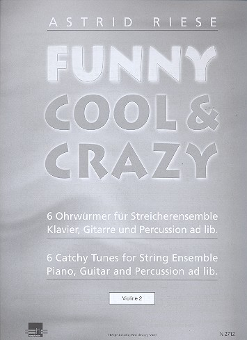 Funny cool &amp; crazy für Streicher-Ensemble (Klavier, Gitarre und Percussion ad lib)