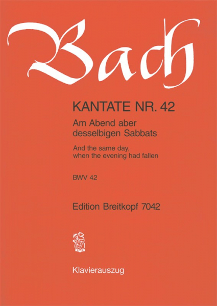 Am Abend aber desselbigen Sabbats Kantate Nr.42 BWV42