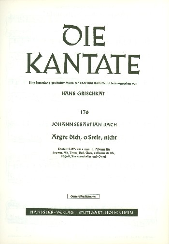 Ärgre dich, o Seele, nicht Kantate Nr.186 BWV186A