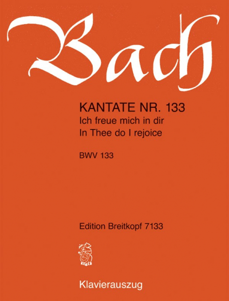 Ich freue mich in dir Kantate Nr.133 BWV133