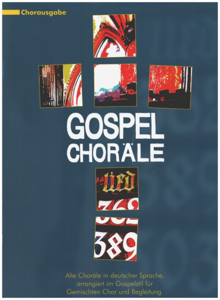 Gospel-Choräle für gem Chor und Instrumente