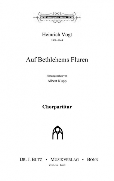 Auf Bethlehems Fluren für gem Chor und Orgel (Flöte und 2 Violinen ad lib)