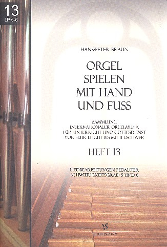 Orgel spielen mit Hand und Fuß Band 13 Liedbearbeitungen pedaliter