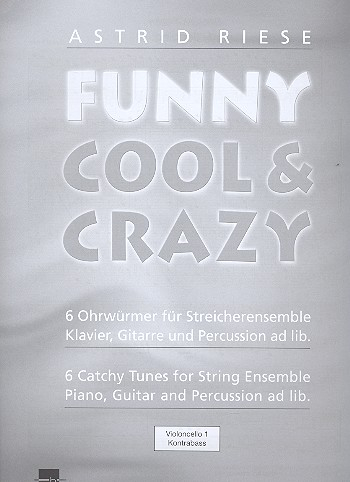 Funny cool &amp; crazy für Streicher-Ensemble (Klavier, Gitarre und Percussion ad lib)