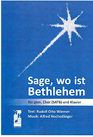 Sage wo ist Bethlehem für gem Chor und Klavier