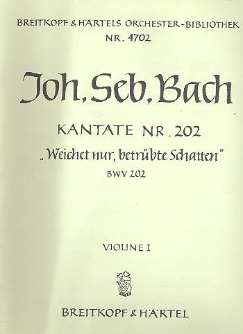 Weichet nur betrübte Schatten Kantate Nr.202 BWV202