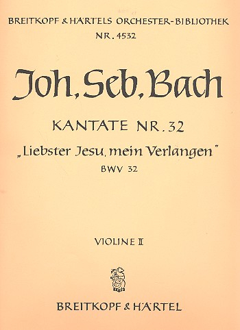 Liebster Jesu mein Verlangen Kantate Nr.32 BWV32