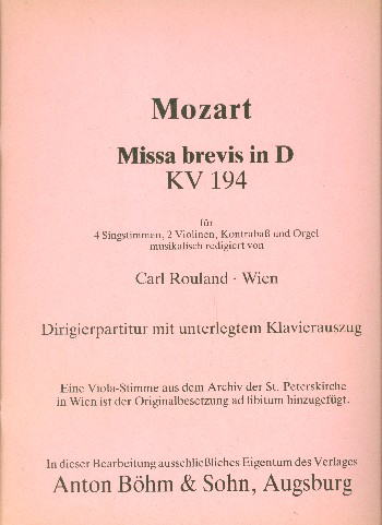 Missa brevis D-Dur KV194 für gem Chor, 2 Violinen, Kontrabass und Orgel (Viola ad lib)