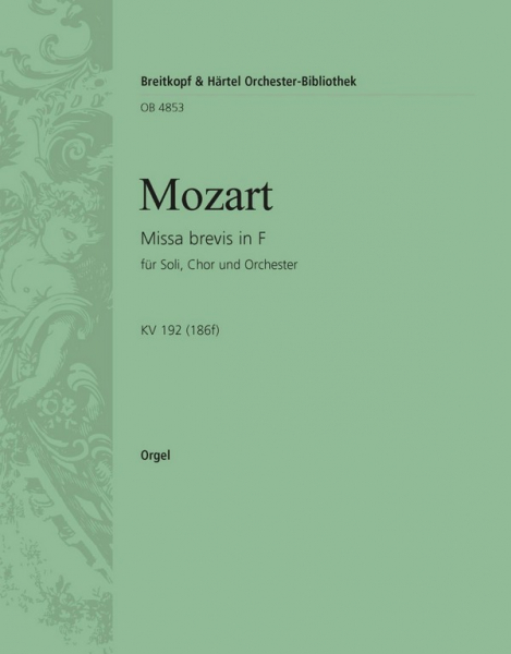 Missa brevis F-Dur KV192 für Soli, Chor, Orchester und Orgel