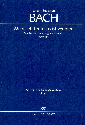 Mein liebster Jesus ist verloren Kantate Nr.154 BWV154