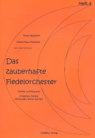 Das zauberhafte Fiedelorchester Band 4 für Streichorchester (1-1-1-1-1)