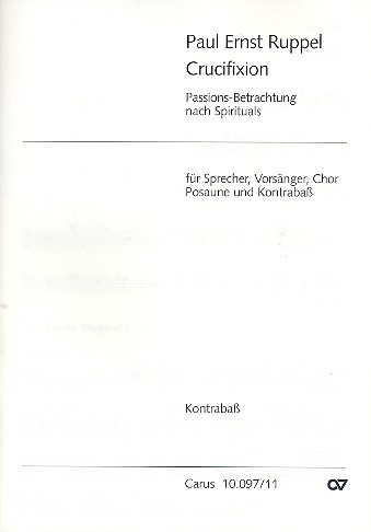 Crucifixion für Sprecher, Vorsänger (Tenor), Chor, Posaune