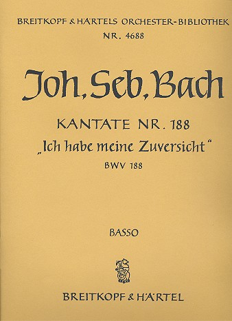 Ich habe meine Zuversicht Kantate Nr.188 BWV188