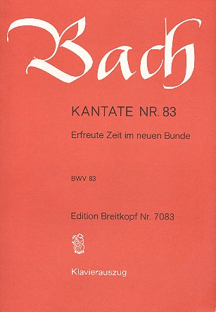 Erfreute Zeit im neuen Bunde Kantate Nr.83 BWV83