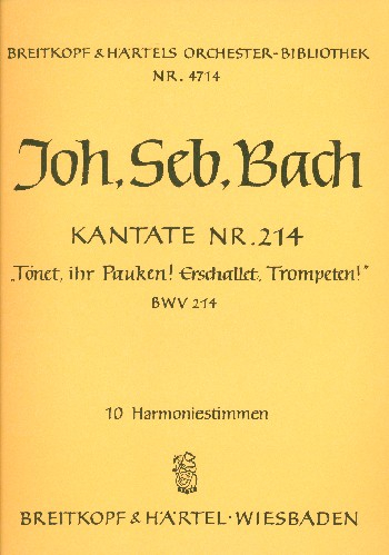 Tönet ihr Pauken erschallet Trompeten Kantate Nr.214 BWV214