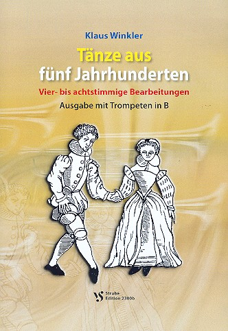 Tänze aus fünf Jahrhunderten für 4-8-stimmige Blechbläser-Ensembles