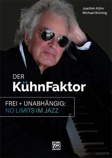 Der Kühnfaktor - Frei und unabhängig - No Limits im Jazz