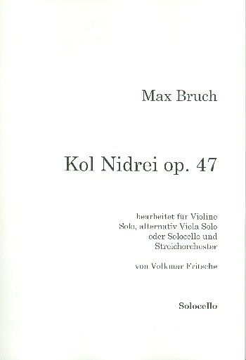 Kol Nidrei op.47 für Violine solo (Viola/Violoncello) und Streichorchester