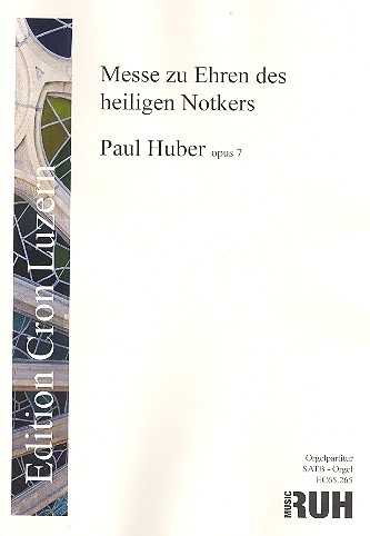 Kleine Messe zu Ehren des heiligen Notkers op.7 für gem Chor und Orgel