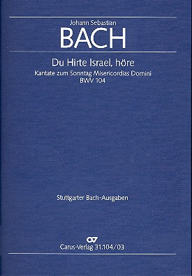 Du Hirte Israel höre Kantate Nr.104 BWV104