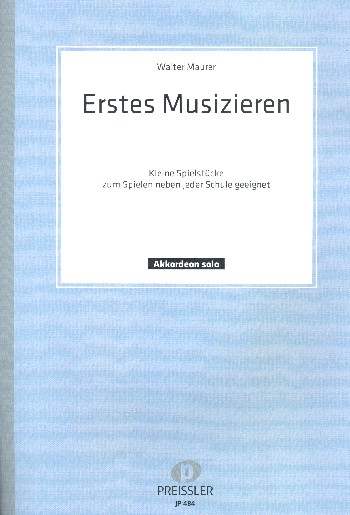 Erstes Musizieren auf dem Akkordeon 22 kleine leicht gesetzte Stücke