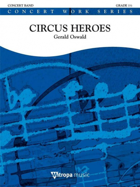 Circus Heroes for concert band/harmonie