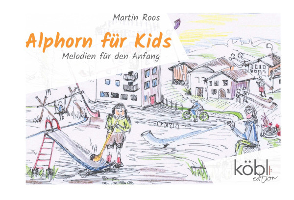 Alphorn für Kids Melodien für den Anfang