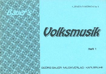 Bauers Volksmusik Band 1 für Blasorchester