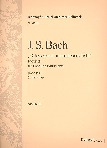 O Jesu Christ meins Lebens Licht Kantate Nr.118 BWV118