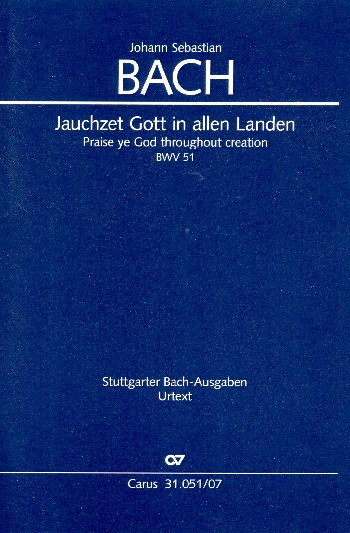 Jauchzet Gott in allen Landen Kantate Nr.51 BWV51