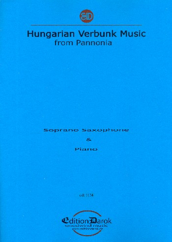 Hungarian Verbunk Music from Pannonia for soprano saxophone (tarogato/clarinet) and piano