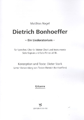 Dietrich Bonhoeffer für Sprecher, gem Chor und Instrumente (Soli ad lib)