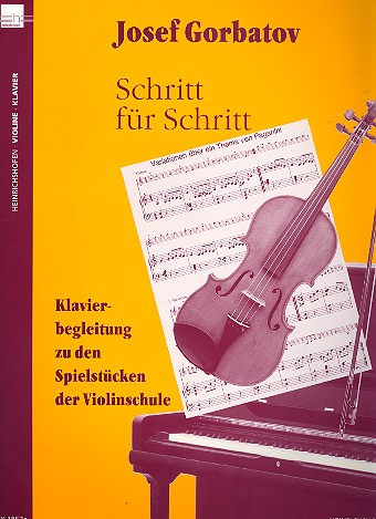 Schritt für Schritt Klavierbegleitung zu den Spielstücken der Violinschule