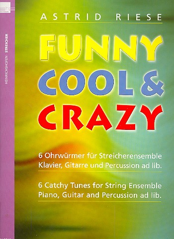 Funny cool &amp; crazy für Streicher-Ensemble (Klavier, Gitarre und Percussion ad lib)