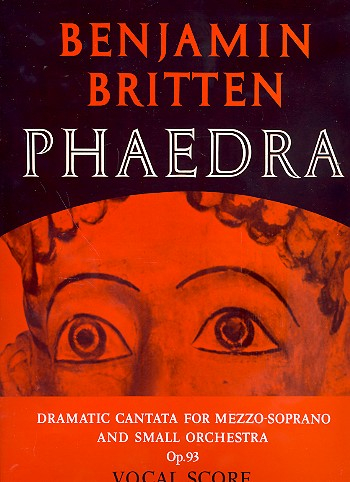 Phaedra op.93 dramatic cantata for mezzosoprano and small orchestra