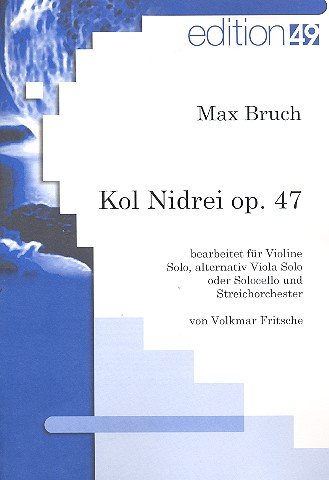 Kol Nidrei op.47 für Violine solo (Viola/Violoncello) und Streichorchester