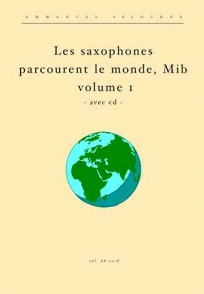 Les saxophones parcourent le monde vol.1 (+CD)